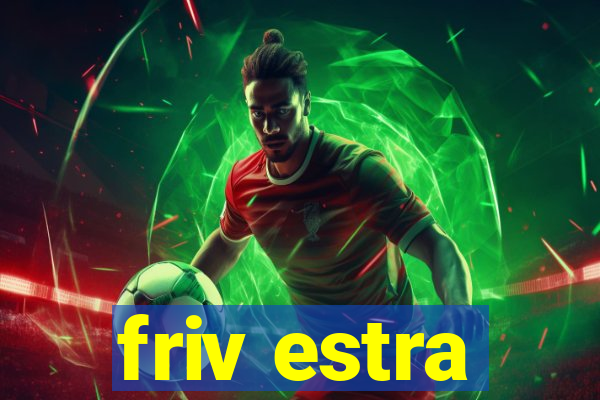 friv estra